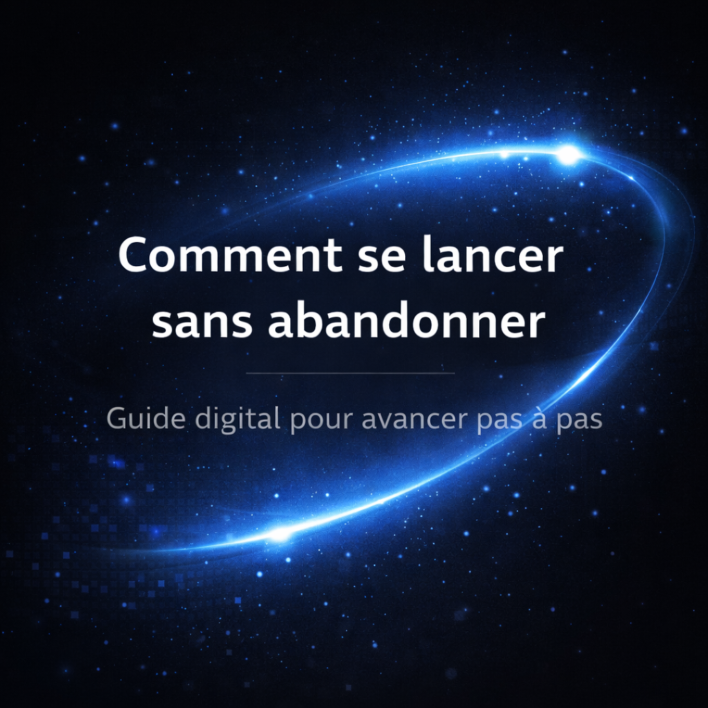 Guide digital comment se lancer sans abandonner pour débutants en entrepreneuriat